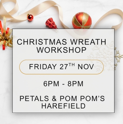 Christmas Wreath Workshop Friday 27th November evening