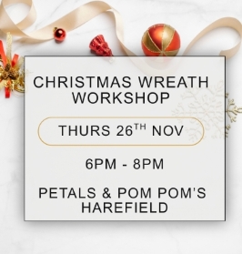 Christmas Wreath Workshop Thursday 26th Nov