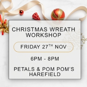 Christmas Wreath Workshop Friday 27th November evening