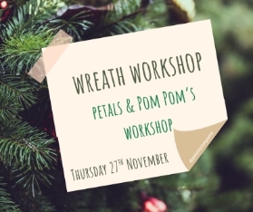 27th November Christmas Wreath Workshop